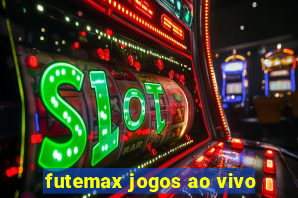 futemax jogos ao vivo